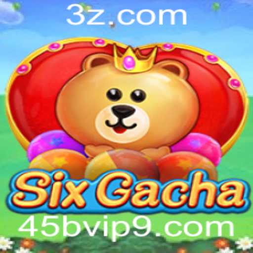 Explorando o Universo de SixGacha: A Fascinante Jornada de um Novo Jogo